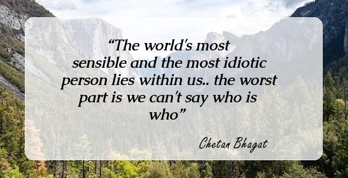 73 Motivational Quotes By Chetan Bhagat Whose Five Point Someone Has ...